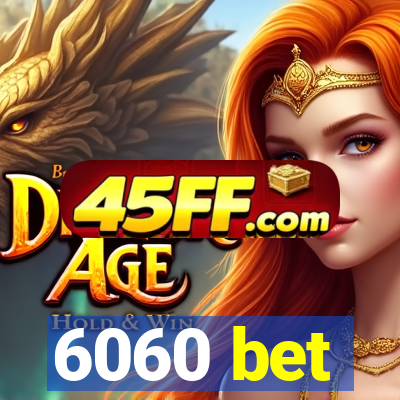 6060 bet
